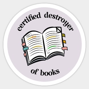 certified destroyer of books Sticker